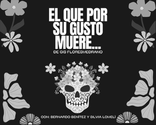 El que por su gusto muere…