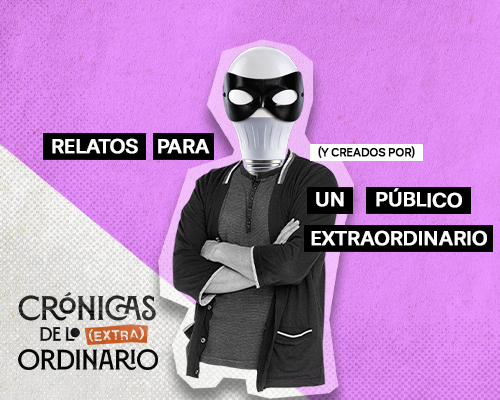 Relatos Para (y creados por) Un Público Extraordinario